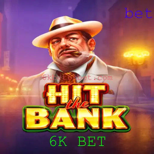 Descubra o Novo Fenômeno dos Jogos: HitTheBank e a Estratégia 6K BET