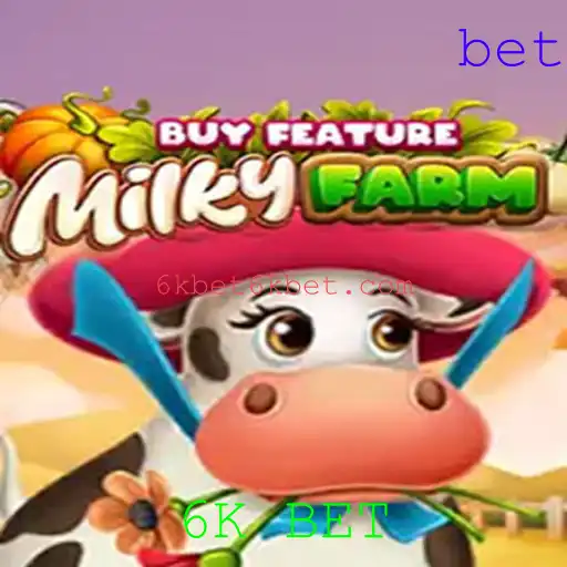 Descubra a Emoção do Jogo MilkyFarmBuyFeature com a Palavra-Chave 6K BET