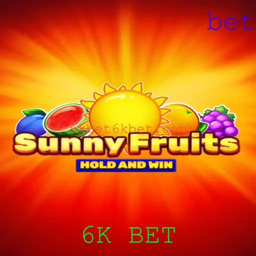 Descubra o Empolgante Mundo de SunnyFruits e a Novidade 6K BET
