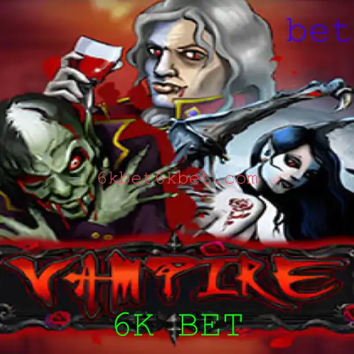 Explorando o Jogo Vampire: Aposta de 6K BET